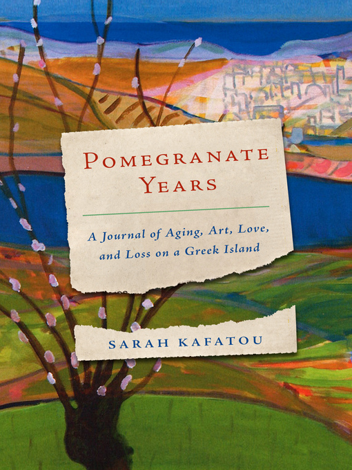 Title details for Pomegranate Years by Sarah Kafatou - Available